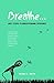 Breathe... Just Steps to Breathtaking Speeches: 7 Steps to Putting Your Best Voice Forward: Discover the Techniques of Voice-Over Speakers, Actors, and Professional Presenters