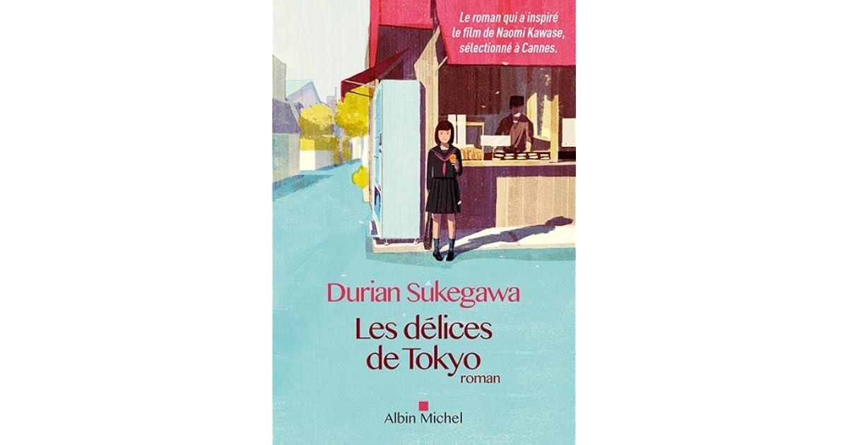 Les délices de Tokyo by Durian Sukegawa