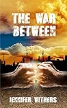 The War Between by Jennifer Withers