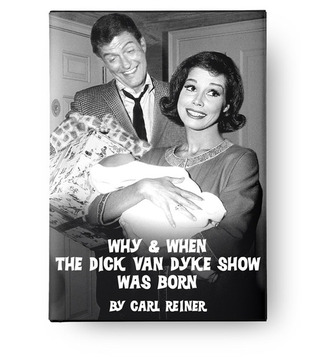 Why & When The Dick Van Dyke Show Was Born (Hardcover)