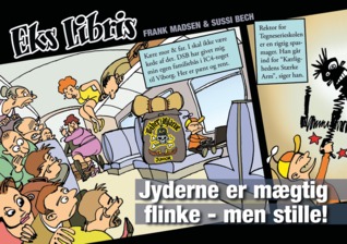 Jyderne er mægtig flinke - men stille! (Eks libris, #3)