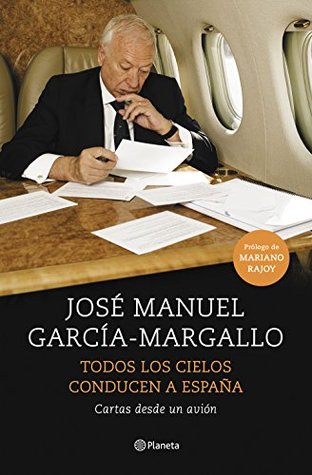 Todos los cielos conducen a España: Cartas desde un avión (Kindle Edition)