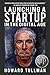 Launching a Startup in the Digital Age by Howard Tullman