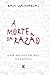 A Morte da Razão