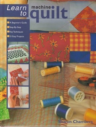 Learn To Machine Quilt (Hardcover)