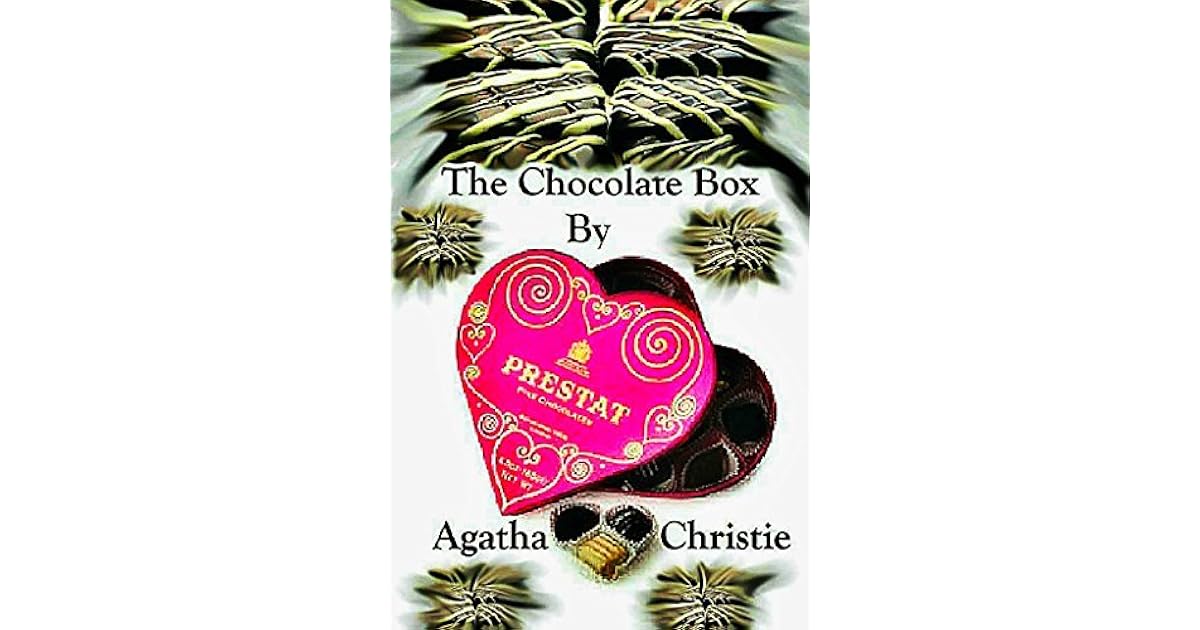 The Chocolate Box by Agatha Christie