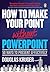 How to make your point without PowerPoint by Douglas Kruger