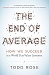 Book cover for The End of Average: How We Succeed in a World That Values Sameness