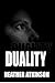Duality by Heather Atkinson