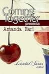Coming Together Presents by Amanda Earl