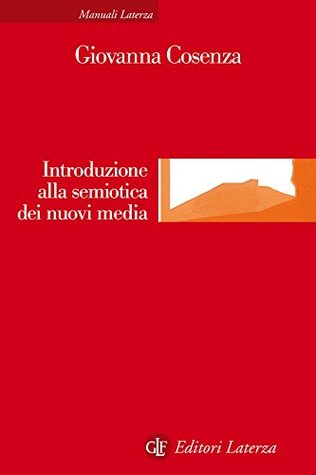 Introduzione alla semiotica dei nuovi media (Kindle Edition)