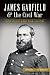 James Garfield & the Civil War: For Ohio and the Union