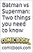 Batman vs Superman: Two things you need to know