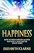 Happiness: How to Find Happ...