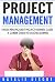 Project Management: Failed Healthcare IT Project Business Cases, A Career Guide to Lessons Learned