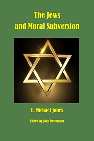 The Jews and Moral Subversion (Kindle Edition)