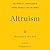 Altruism: The Power of Compassion to Change Yourself and the World