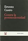 Contra la postmodernidad (Alpha Mini) by Ernesto Castro
