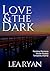 Love & the Dark: A Romantic Thriller