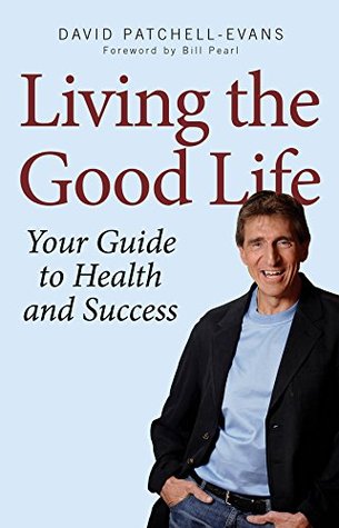 Living the Good Life (Kindle Edition)