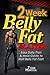 WEIGHT LOSS - BELLY FAT: 2 Week Belly Fat Blaster: Melt Belly Fat Fast! (Sexy Six Pack Abs Alpha Self-Help Male Weight Loss Sugar-Free Detoxes Men's Paleo ... Transformation for Better Life Book 1)
