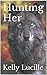 Hunting Her (Keeping Her, #6)