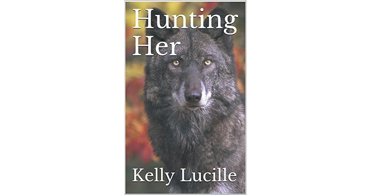 Hunting Her (Keeping Her, 6) by Kelly Lucille