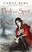 Flesh and Spirit by Carol Berg