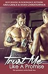 Trust Me Like a Promise by Aria Grace