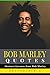 Bob Marley Quotes: Abstract...