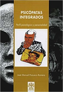 Psicópatas Integrados: Perfil psicológico y personalidad