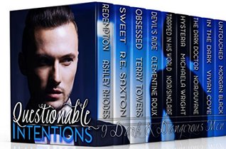 Questionable Intentions: Nine Dark & Dangerous Men (Kindle Edition)
