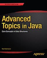 Advanced Topics in Java: Core Concepts in Data Structures