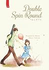 Double Spin Round by Yukiya Shoji