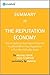 The Reputation Economy: Summary of the Key Ideas - Original Book by Michael Fertik, David Thompson: How to Optimize Your Digital Footprint in a World Where Your Reputation Is Your Most Valuable Asset