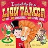 I Want to be a Lion Tamer by Ruby Brown