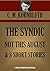 THE SYNDIC, NOT THIS AUGUST, & 8 SHORT STORIES (The Little Black Bag, The Marching Morons, With These Hands, That Share of glory, Luckiest man in Denv, ... (Timeless Wisdom Collection Book 1244)