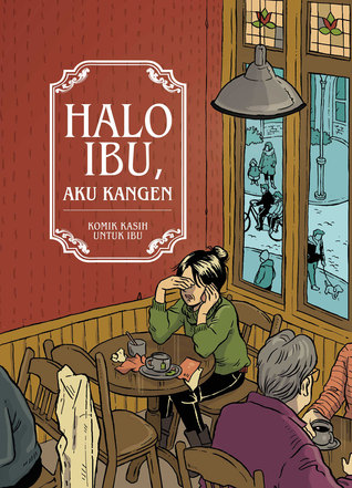 Halo Ibu, Aku Kangen: Komik Kasih untuk Ibu (Paperback)