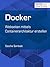Docker: Webseiten mittels Containerarchitektur erstellen (shortcuts 172) (German Edition)