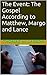 The Gospel According to Matthew, Margo and Lance (The Event, #2)