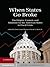 When States Go Broke: The Origins, Context, and Solutions for the American States in Fiscal Crisis