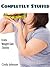 Completely Stuffed: Weight Gain Erotica