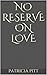 No Reserve On Love