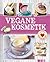 Vegane Kosmetik: Natürliche Pflege- & Beautyprodukte selbst gemacht (Alles handgemacht) (German Edition)