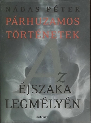 Párhuzamos történetek 2. Az éjszaka legmélyén