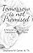 Tomorrow Is Not Promised: A Personal Journey of Total Submission to Holy Spirit