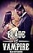 Blade the Vampire