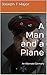 A Man and a Plane: An Alter...