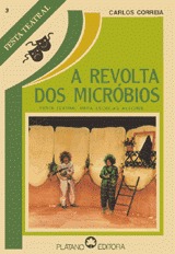 A Revolta dos Micróbios (Colecção Festa Teatral, #3)