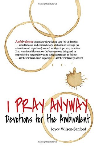 I Pray Anyway: Devotions for the Ambivalent (Paperback)
